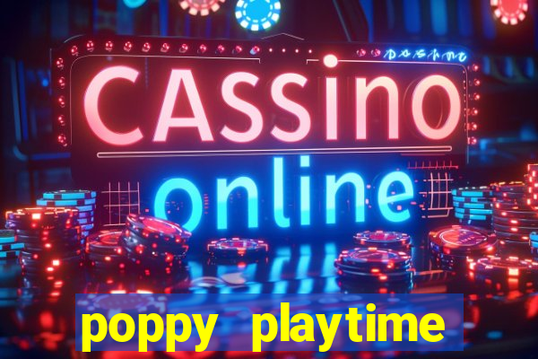 poppy playtime chapter 3 beta